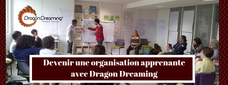 Devenir une organisation apprenante avec Dragon Dreaming
